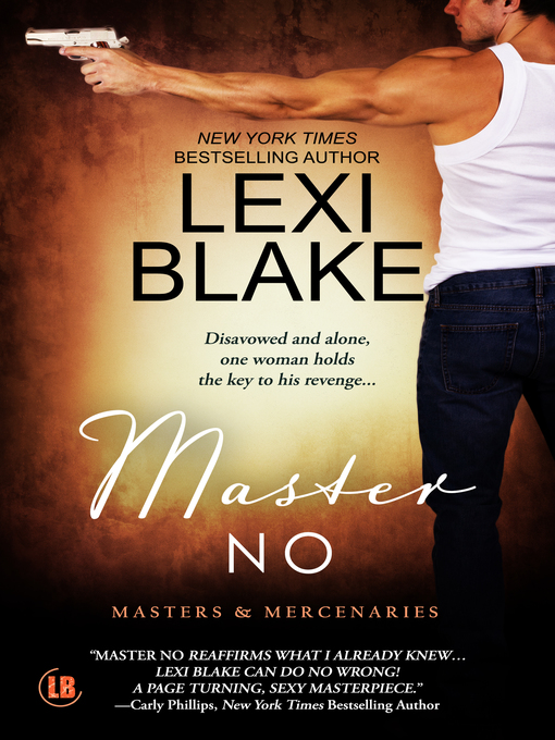 Title details for Master No, Masters and Mercenaries, Book 9 by Lexi Blake - Wait list